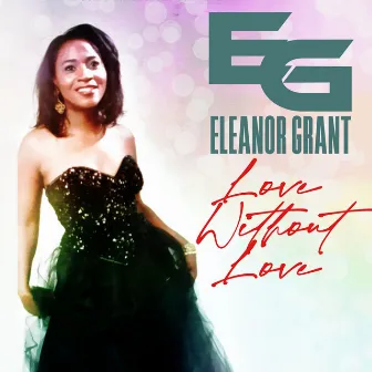 Love Without Love by Eleanor Grant