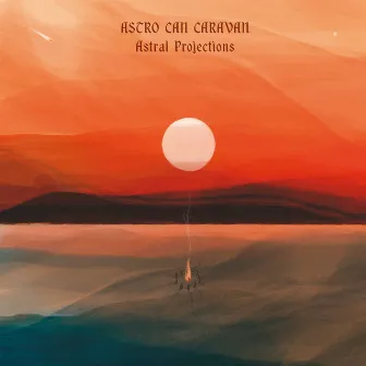 Astral Projections by Astro Can Caravan