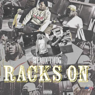 Racks On by Meaux Thug