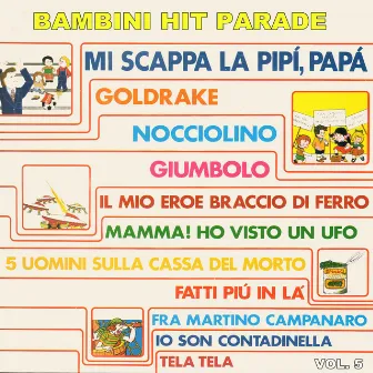 Bambini Hit Parade Vol.5: Mi Scappa La Pipì Papà,Goldrake by I Sanremini