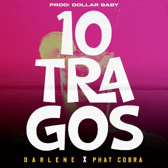 10 Tragos by Dollar Baby