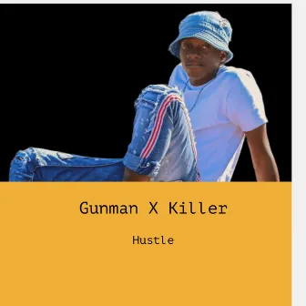 Hustle by Gunman X Killer