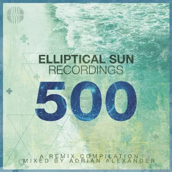 Elliptical Sun Recordings 500 by Adrian Alexander