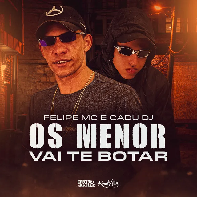 Os Menor Vai Te Botar