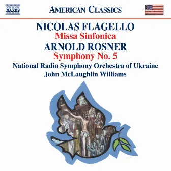 Flagello: Missa Sinfonica / Rosner: Symphony No. 5 by Ukraine National Radio Symphony Orchestra