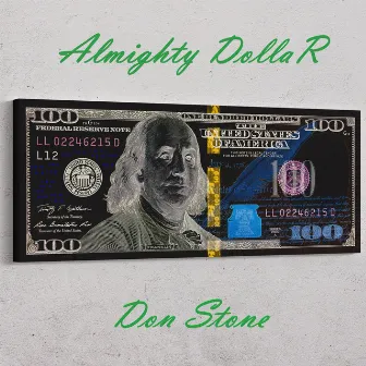 Almighty DollaR by Don Stone