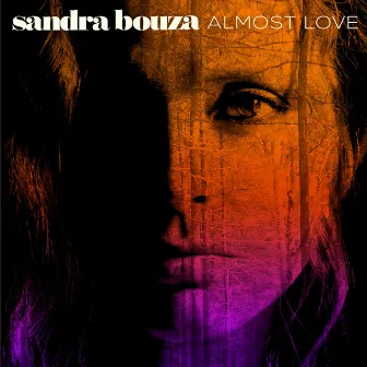 Almost Love by Sandra Bouza