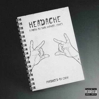 HEADACHE by Shak Mancel James