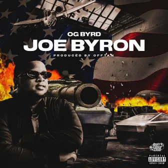 JOE BYRON by OG Byrd