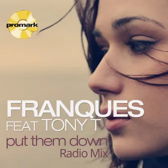 Put Them Down (Original Bogdan Ioan Radio Mix) by Franques