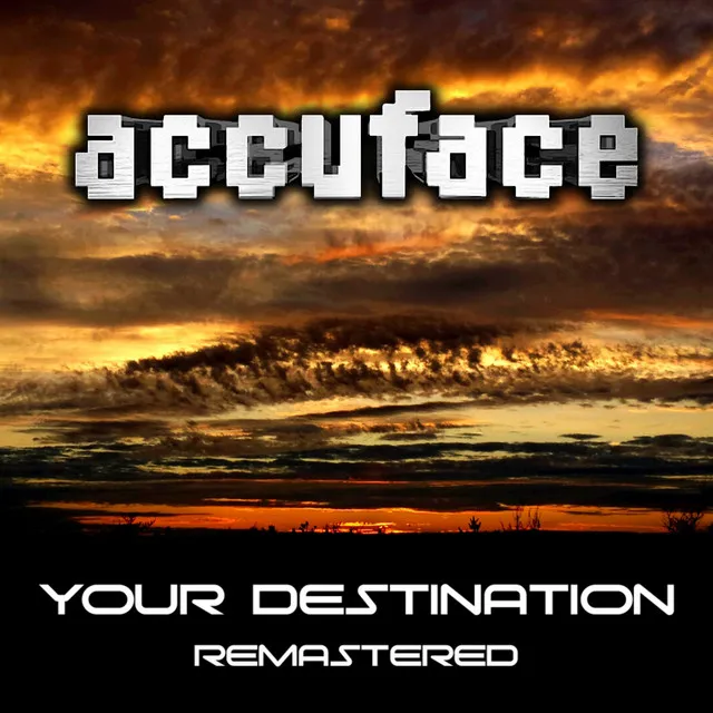 Your Destination - Remastered Accuface Instrumental Radio Edit