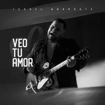 Veo Tu Amor by Israel Amarante