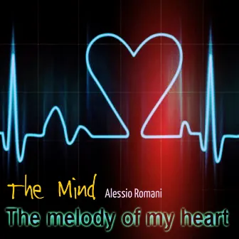 The Melody of My Heart by The Mind