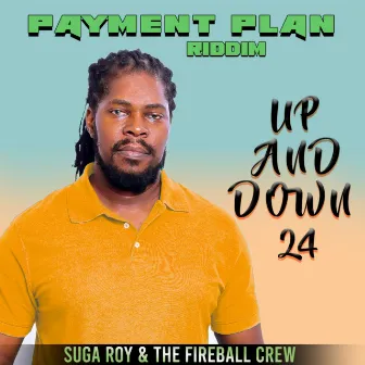 Up And Down 24 by Suga Roy & The Fireball Crew