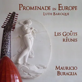 Promenade en Europe Luth Baroque by Mauricio Buraglia