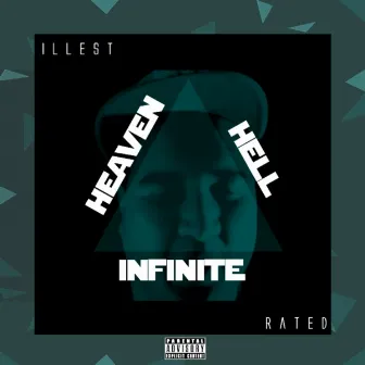 Heaven Hell Infinite by Illest Rated