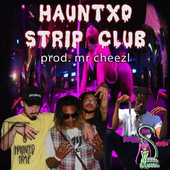 Hauntxd Strip Club by Unkle Traance