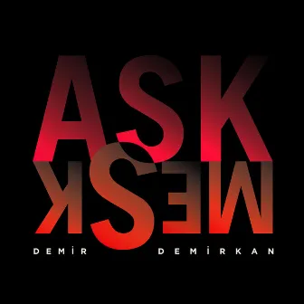 Ask Mesk by Demir Demirkan