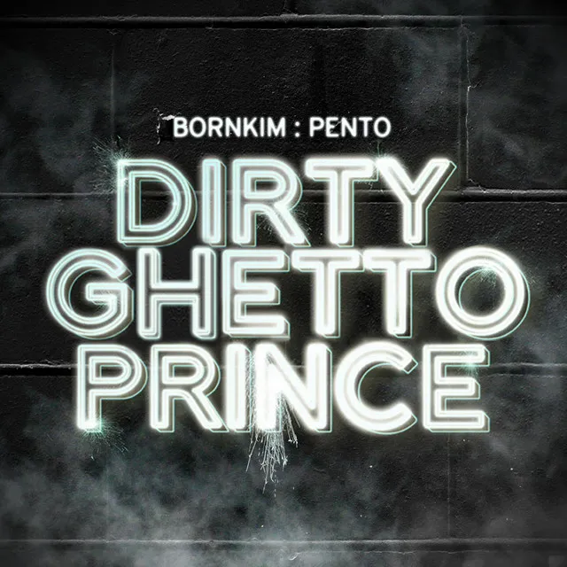 Dirty Ghetto Prince