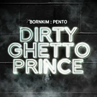 Dirty Ghetto Prince by PENTO