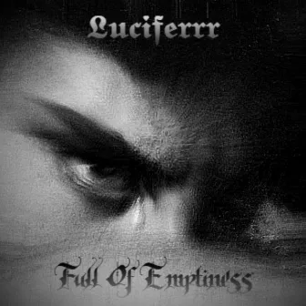 Full Of Emptiness by Luciferrr