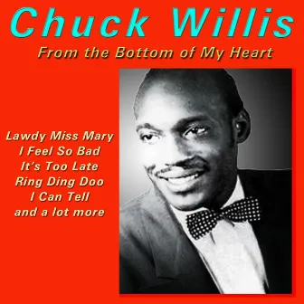 From the Bottom of My Heart by Chuck Willis