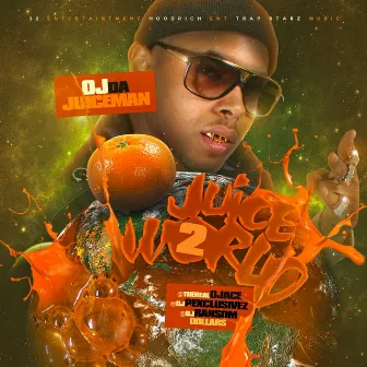 JuiceWord 2 (No Dj) by OJ Da Juiceman