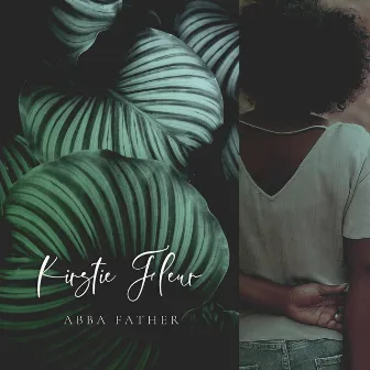 Abba Father by Kirstie Fleur