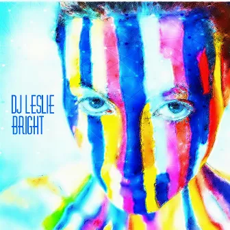 Bright by DJ Leslie