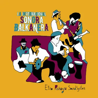 Etno Pachanga Sound System by La Internacional Sonora Balkanera