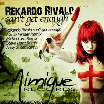 Can't Get Enough Remixe by Rekardo Rivalo