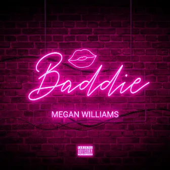 Baddie by Megan Williams