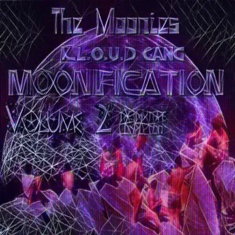 Moonification Volume 2. The Mixtape Completion by The Moonies K.l.o.u.d gang