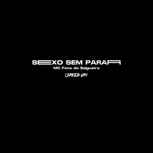 Sexo Sexo Sem Parar (Speed Up)