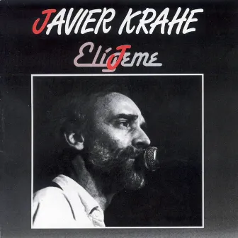 Eligeme by Javier Krahe