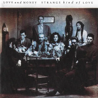 Strange Kind Of Love by Love & Money