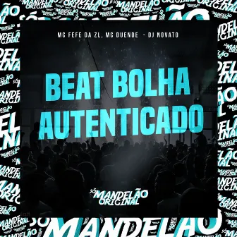 Beat Bolha Autenticado by MC Fefe Da ZL