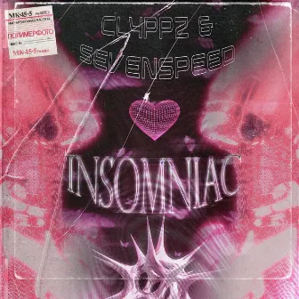 INSOMNIAC by CLYPPZ