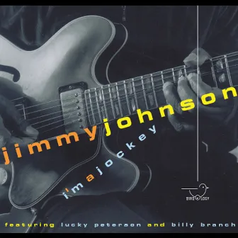 I'm a Jockey (feat. Billy Branch & Lucky Peterson) by Jimmy Johnson