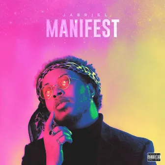 Manifest by Jabriel