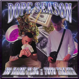 DOPE SEASON by NO NAME PLUG