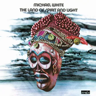 The Land of Spirit and Light by Michael White