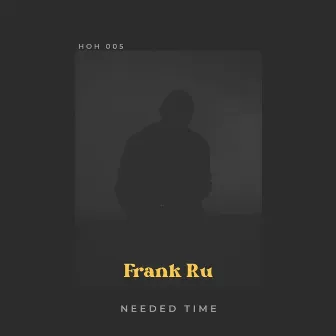 Needed Time by Frank Ru