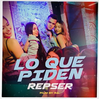 Lo Que Piden by Repser