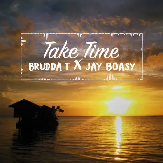 Take Time by Jay Boasy