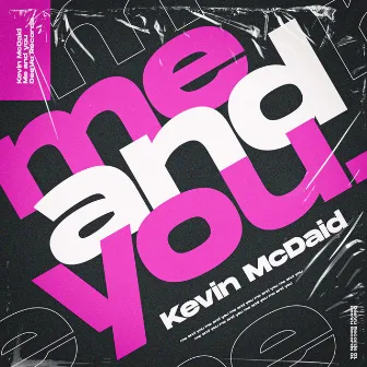 Me and You by Kevin McDaid