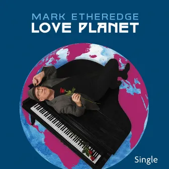 Love Planet by Mark Etheredge