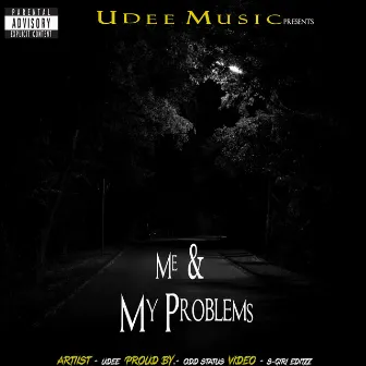 Me & My Problems by U Dee