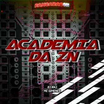 ACADEMIA DA ZN by dj rkj