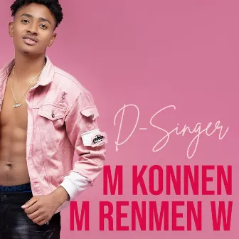 M Konnen M Renmen W by D-Singer